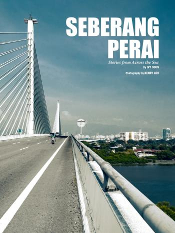 Seberang Perai: Stories From Across The Sea